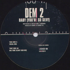 Dem 2 - Baby (You're So Sexy) - LOCKED012 Locked On