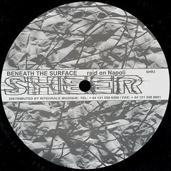 Beneath The Surface - Raid On Napoli 12" SHR003 Sheer Recordings SHR3
