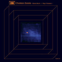 Christian Zanesi ‎– Grand Bruit / Stop! L'Horizon Recollection GRM, Editions Mego ‎– REGRM 020