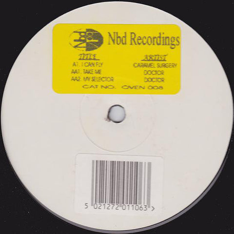 Caramel Surgery / Doctor - I Can Fly / Take Me / My Selector Nbd Recordings – OVEN008
