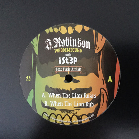 J Robinson WhoDemSound Meets Ist3p ‎– When The Lion Roars - WhoDemSound ‎– WHODEM022