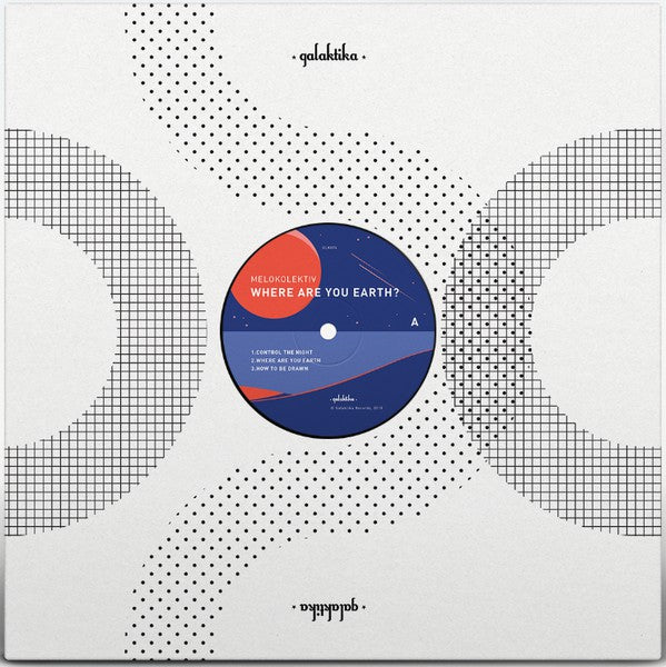 Melokolektiv ‎– Where Are You Earth Galaktika Records ‎– GLK074