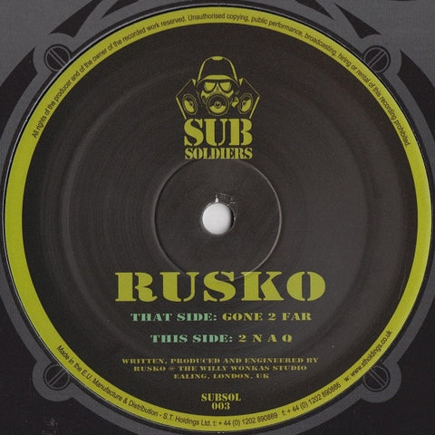 Rusko - Gone 2 Far / 2 NAQ SUBSOL003 Sub Soldiers