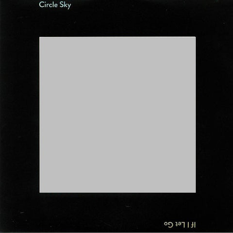 Circle Sky - If I Let Go Research And Development Recordings – 538295291