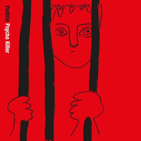 Politrio – Psycho Killer Emotional Rescue – ERC068