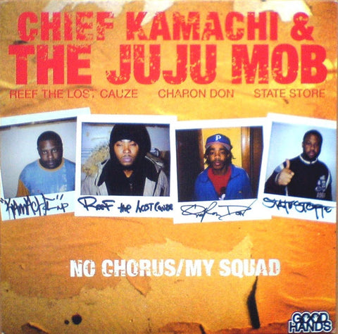 Chief Kamachi, The Juju Mob - No Chorus / My Squad 12" GH918 Good Hands Records