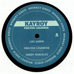 Kayroy ‎– Pavlova Casanova - Whiskey Disco ‎– WD62