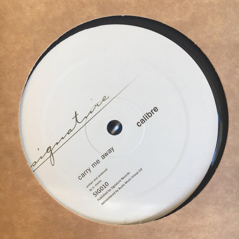 Calibre ‎– Carry Me Away / Mr Right On - Signature Records ‎– SIG010