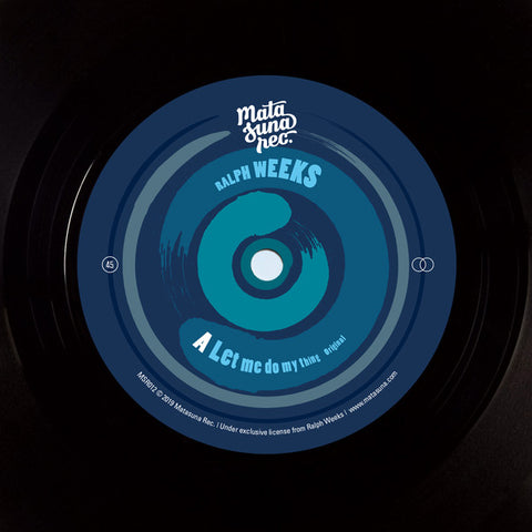 Ralph Weeks ‎– Let Me Do My Thing - Matasuna Rec. ‎– MSR012