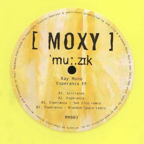 Ray Mono ‎– Esperanza EP - Moxy Muzik ‎– MM003