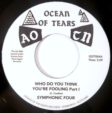 Symphonic Four ‎– Who Do You Think You're Fooling - Ocean Of Tears ‎– OOT004