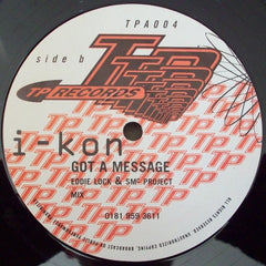 I-kon - Got A Message 12" TPA004 TP Records