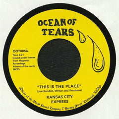 Kansas City Express – This Is The Place Ocean Of Tears – OOT005