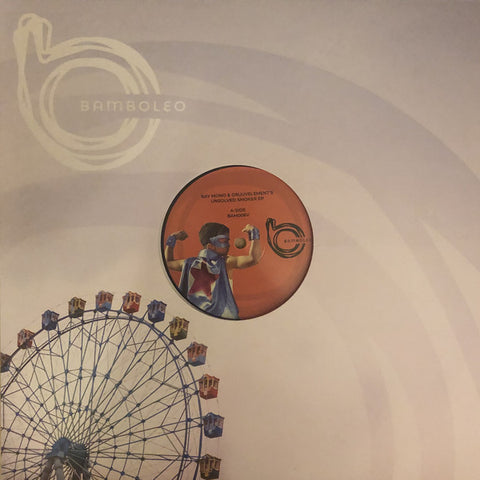 Ray Mono & GruuvElement's – Unsolved Smoker EP Bamboleo Records – BAM006V