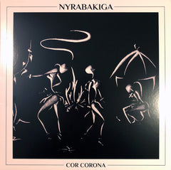 Nyrabakiga - Cor Corona - Spaziale Recordings ‎– SPZ-004