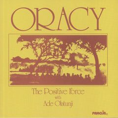 The Positive Force With Ade Olatunji ‎– Oracy - Pamoja Records ‎– 7052N5, Rain&Shine ‎– RSRLTD006