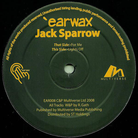 Jack Sparrow ‎– For Me / Lights Off Earwax EAR008