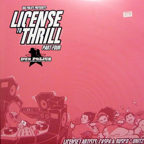 Caspa / Rusko / Unitz – License To Thrill Part 4 Dub Police – DP023