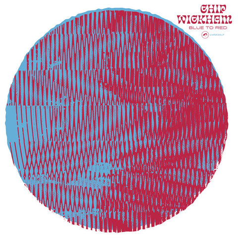 Chip Wickham - Blue To Red Lovemonk ‎– LMNK66LP