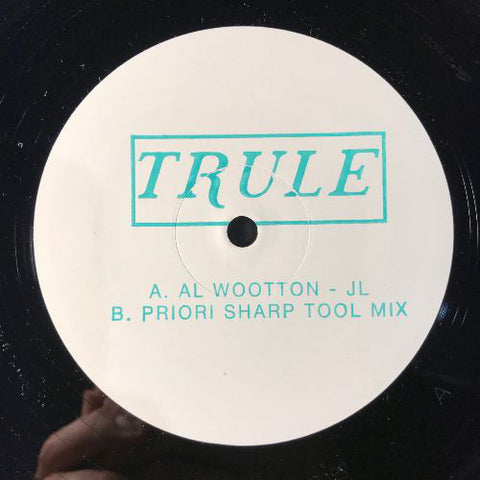 Al Wootton ‎– JL / (Priori Sharp Tool Mix) Label: Trule ‎– TRULE009