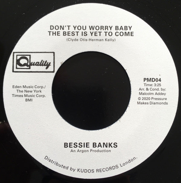 Bessie Banks ‎– Don't You Worry Baby The Best Is Yet To Come Pressure Makes Diamonds ‎– PMD04