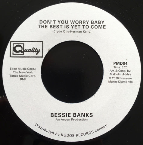 Bessie Banks ‎– Don't You Worry Baby The Best Is Yet To Come Pressure Makes Diamonds ‎– PMD04