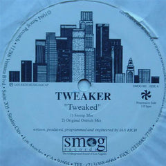 Tweaker - Tweaked Smog Records ‎– SMOG001