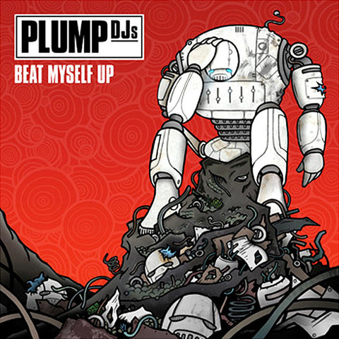 Plump DJs ‎– Beat Myself Up Finger Lickin' Records ‎– FLR095