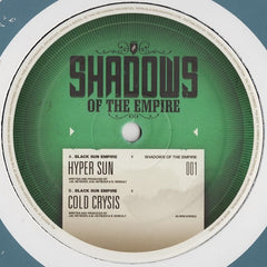 Black Sun Empire - Hyper Sun / Cold Crysis 12" SOTE001 Shadows Of The Empire