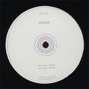 Untold ‎– Sweat / Dante 12" Hotflush Recordings ‎– HFT006