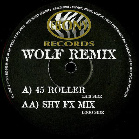 Shy FX ‎– Wolf (Remix) Ebony Recordings ‎– EBR 009