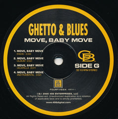 Ghetto & Blues ‎– Move, Baby Move / Do You Really Want It 12" Fourfivesix Entertainment ‎– 4560101-1