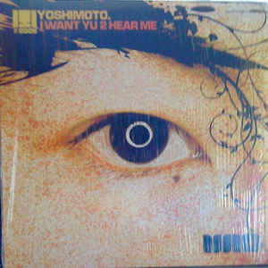 Yoshimoto - I Want Yu 2 Hear Me 12" Uno Recordings ‎– UNO-003