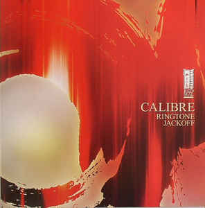 Calibre ‎– Ringtone / Jackoff Label: Samurai Red Seal ‎– REDSEAL003
