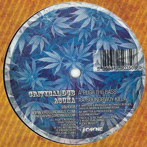 Critycal Dub & Acuna ‎– Push The Bass / Soundbwoy Killa - Chronic ‎– BBH008