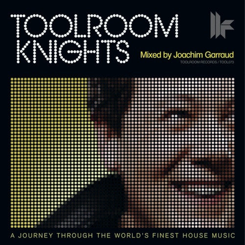 Joachim Garraud ‎– Toolroom Knights CD Toolroom Records ‎– TOOL073