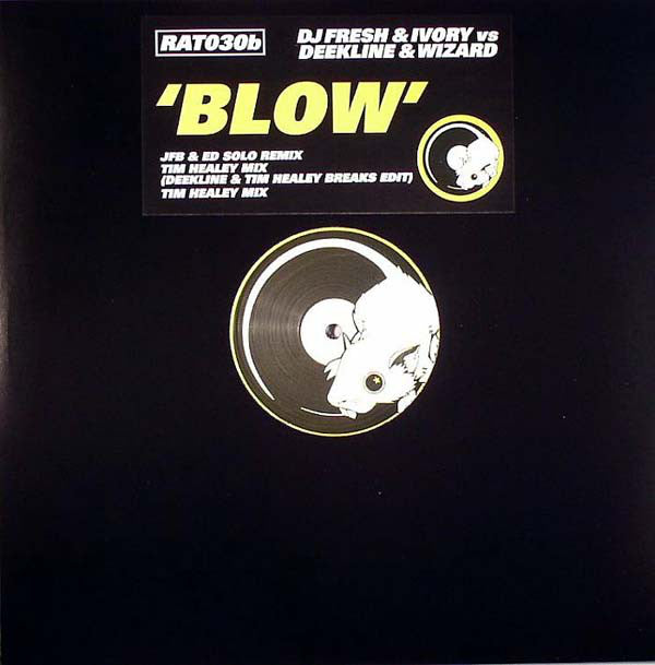 DJ Fresh / Ivory vs Deekline & Wizard ‎– Blow (Remixes) Rat Records ‎– RAT030b