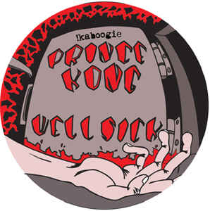 Prince Kong ‎– Well Sick Kaboogie Records ‎– KBG002