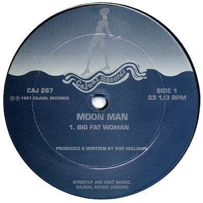 Moon Man - Big Fat Woman 12" CAJ267 Cajual Records