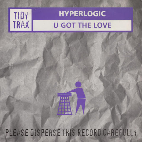 Hyperlogic ‎– U Got The Love - Tidy Trax ‎– TIDY106