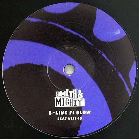 Smith and Mighty, Rob Smith - B-Line Fi Blow / Living In Unity 12" UNEARTHED001 Punch Drunk Unearthed