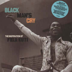 Various ‎– Black Man's Cry The Inspiration Of Fela Kuti - Now-Again Records ‎– NA 5056