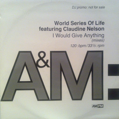 World Series Of Life, Claudine Nelson - I Would Give Anything 12" AMYDJ0094 A&M Records