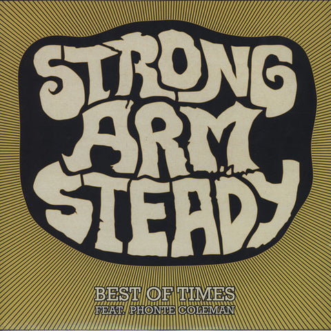 Strong Arm Steady ‎– Best Of Times Label: Stones Throw Records ‎– STH2241