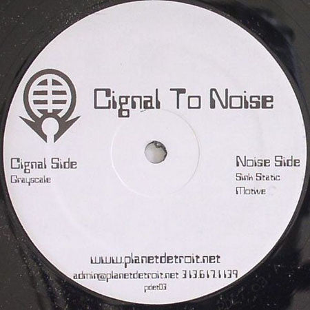 Cignal To Noise – Cignal To Noise Label: Planet Detroit – pdet03