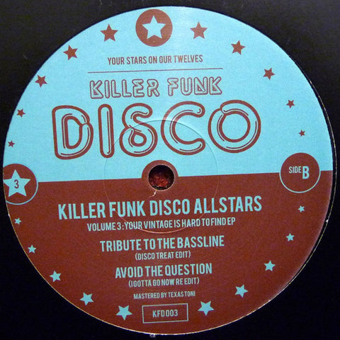 Killer Funk Disco Allstars ‎– Volume 3 Your Vintage Is Hard To Find EP Killer Funk Disco ‎– KFD003