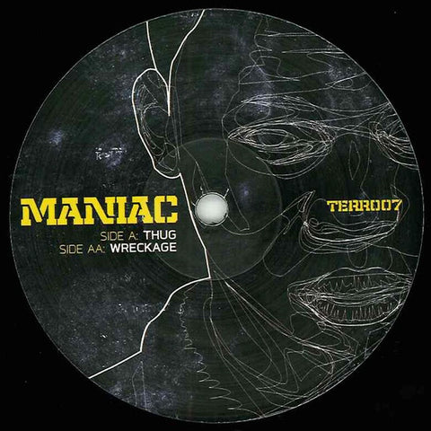 Maniac - Thug / Wreckage 12" TERR007 Terrorhythm Recordings