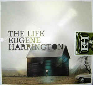 Eugene Harrington ‎– The Life Of Eugene Harrington NOECHO Records ‎– NE-018