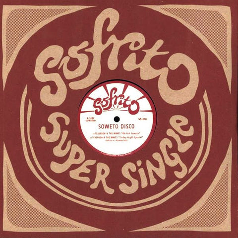 Teaspoon & The Waves / Nzimande Allstars - Soweto Disco 12" Sofrito Super Singles SOFRITO001