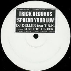 DJ Deller, TRK - Spread Your Luv - TRK006 Trick Records